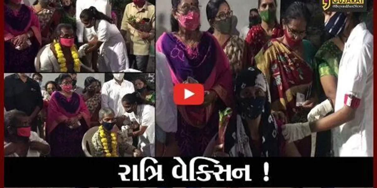 અમદાવાદ: રાત્રિ વેકસીનેશનનો રાજ્યમાં સૌ પ્રથમ વખત પ્રયોગ, 60 લોકોને મૂકવામાં આવી કોરોના રસી