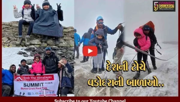 રમવા કુદવાની ઉમરે વડોદરાની બે દીકરીઓએ હિમાલય સર કરી સિદ્ધિ હાંસલ કરી