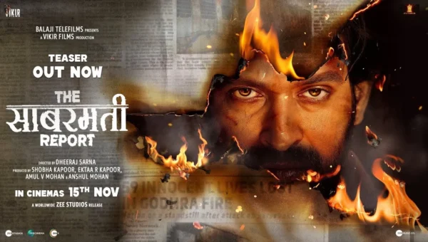 ભારતીય સિનેમાના ઈતિહાસની સૌથી સાહસિક ફિલ્મોમાંની એક ‘ધ સાબરમતી રિપોર્ટ’નું ટીઝર રિલીઝ