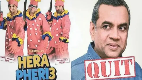 પરેશ રાવલનો હેરાફેરી-3માં કામ કરવાનો ઈન્કાર, ચાહકો થયા નિરાશ